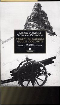 Seller image for Teatri di guerra sulle Dolomiti : 1915-1917: guida ai campi di battaglia for sale by libreria biblos