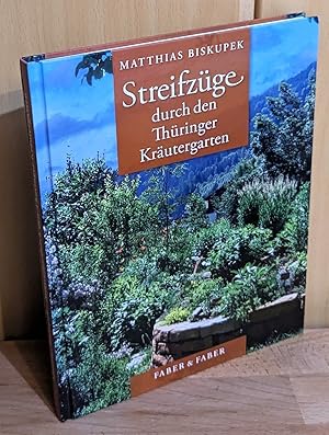 Streifzüge durch den Thüringer Kräutergarten.