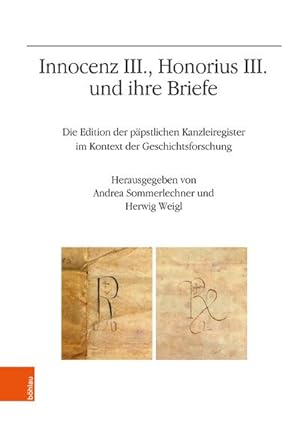 Bild des Verkufers fr Innocenz III., Honorius III. und ihre Briefe Die Edition der ppstlichen Kanzleiregister im Kontext der Geschichtsforschung. Jahrestagung 2021. (Verff. d. Instituts f. sterreichische Geschichtsforschung, 79). zum Verkauf von Antiquariat Bergische Bcherstube Mewes