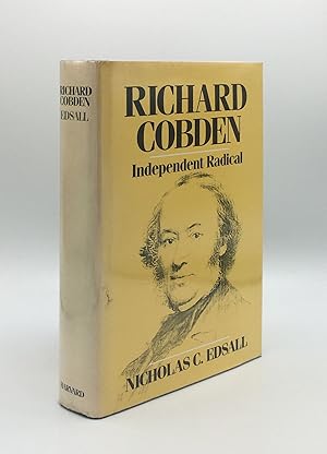 Seller image for RICHARD COBDEN Independent Radical for sale by Rothwell & Dunworth (ABA, ILAB)