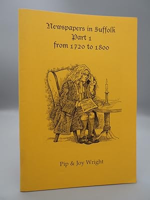 Seller image for Newspapers in Suffolk. Part 1: from 1720 to 1800. for sale by ROBIN SUMMERS BOOKS LTD