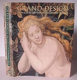 Image du vendeur pour Grand Design: Pieter Coecke van Aelst and Renaissance Tapestry. mis en vente par David Strauss