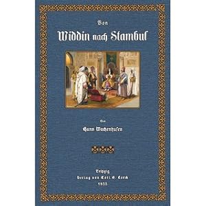 Bild des Verkufers fr Von Widdin nach Stambul - Streifzge durch Bulgarien und Numelien Conversations und Reisebibliothek zum Verkauf von Versandantiquariat Nussbaum