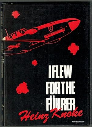 I Flew For The Fuhrer: The Story Of A German Airman