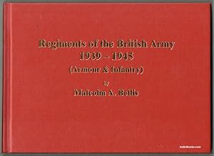 Regiments Of The British Army 1939-1945 (Armour And Infantry)