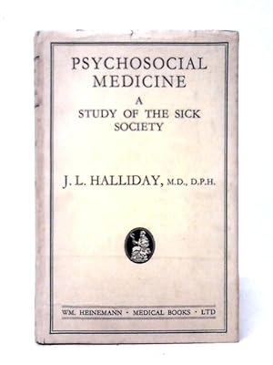 Imagen del vendedor de Psychosocial Medicine: A Study of the Sick Society a la venta por World of Rare Books