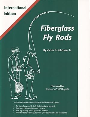 Seller image for FIBERGLASS FLY RODS: INTERNATIONAL EDITION. By Victor R. Johnson, Jr. for sale by Coch-y-Bonddu Books Ltd