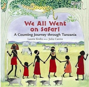 Image du vendeur pour We All Went on Safari: A Counting Journey Through Tanzania mis en vente par WeBuyBooks