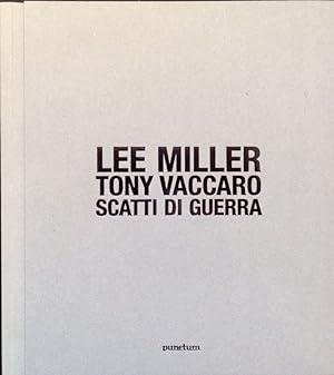 Image du vendeur pour Lee Miller. Tony Vaccaro. Scatti di guerra mis en vente par Studio Bibliografico Marini