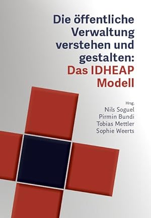 Seller image for Die oeffentliche Verwaltung verstehen und gestalten: Das IDHEAP-Modell for sale by moluna