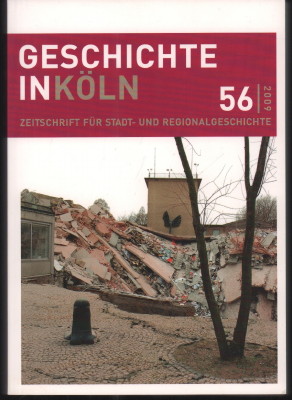 Bild des Verkufers fr Geschichte in Kln. Heft 56, 2009. Zeitschrift fr Stadt- und Regionalgeschichte. zum Verkauf von Antiquariat Jenischek