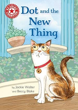 Seller image for Reading Champion: Dot and the New Thing : Independent Reading Red 2 for sale by Smartbuy
