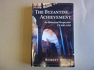 Seller image for The Byzantine Achievement: An Historical Perspective; C.E. 330-1453 for sale by Carmarthenshire Rare Books