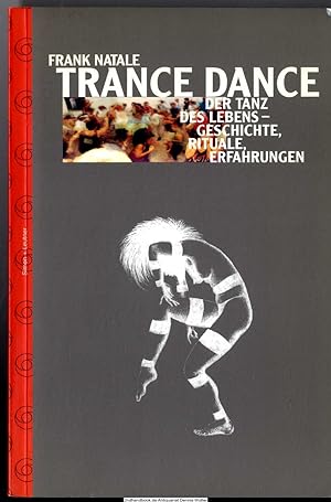 Seller image for Trance dance : der Tanz des Lebens ; Geschichte, Rituale, Erfahrungen for sale by Dennis Wolter