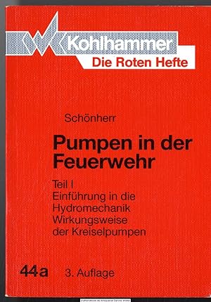 Pumpen in der Feuerwehr. 1., Einführung in die Hydromechanik, Wirkungsweise der Kreiselpumpen