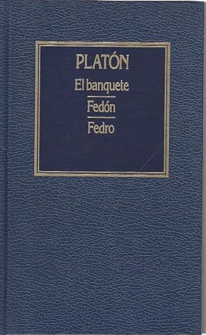 EL BANQUETE/FEDÓN/FEDRO