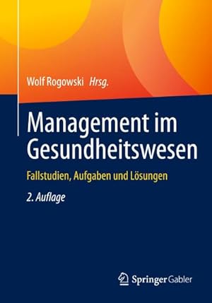 Bild des Verkufers fr Management im Gesundheitswesen : Fallstudien, Aufgaben und Lsungen zum Verkauf von AHA-BUCH GmbH