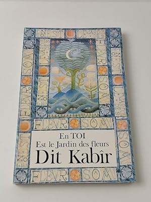 En TOI Est le Jardin des fleurs - Dit Kabir; Chants D'Amour De Kabir