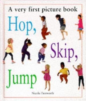 Bild des Verkufers fr Hip, Skip, Jump: A Very First Picture Book (First Picture Books) zum Verkauf von Reliant Bookstore