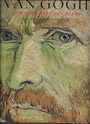 Seller image for Van Gogh: A Documentary Biography for sale by Gwyn Tudur Davies