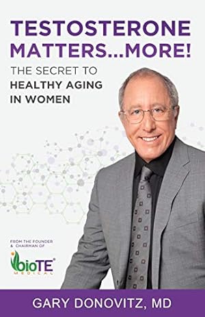 Bild des Verkufers fr Testosterone Matters . More!: The Secret to Healthy Aging in Women zum Verkauf von Reliant Bookstore