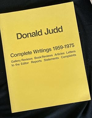 Donald Judd complete writings 1959-1975 : gallery reviews, book reviews, articles, letters to the...