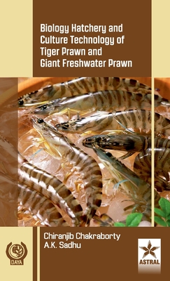 Seller image for Biology Hatchery and Culture Technology of Tiger Prawn and Giant Freshwater Prawn (Hardback or Cased Book) for sale by BargainBookStores