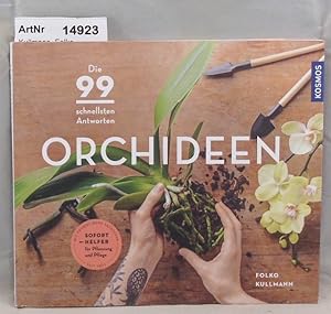 Orchideen. Die 99 schnellsten Antworten