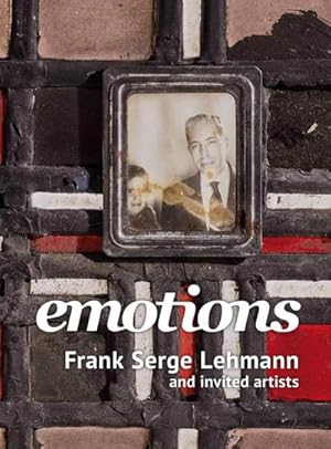 Bild des Verkufers fr emotions : Frank Serge Lehmann and invited artist zum Verkauf von AHA-BUCH GmbH