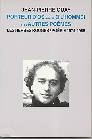 Bild des Verkufers fr Porteur d'Os suivi de  l'Homme ! et de Autres pomes. Posie 1974-1985 zum Verkauf von Librairie Franoise Causse
