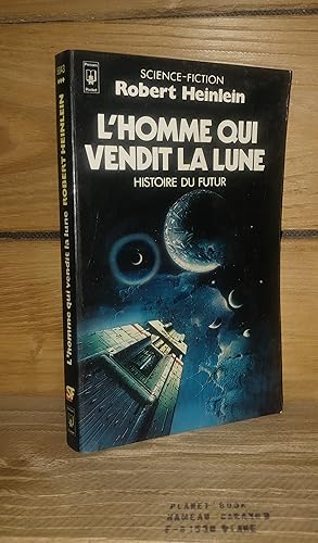 Seller image for L'HOMME QUI VENDIT LA LUNE : Histoire du futur, premire poque - (The man who sold the moon) for sale by Planet's books