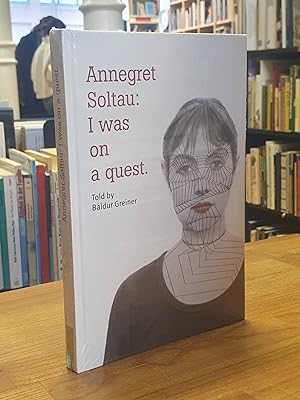 Annegret Soltau: Ich war total suchend - Biografische Aufzeichnungen, told by Baldur Greiner,