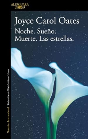 Seller image for Noche. Sueo. Muerte. Las estrellas. / Night. Sleep. Death. The Stars -Language: Spanish for sale by GreatBookPrices