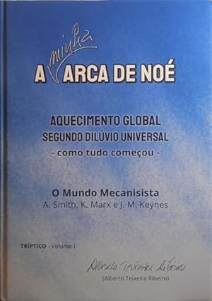 A MINHA ARCA DE NOÉ: AQUECIMENTO GLOBAL, SEGUNDO DILÚVIO UNIVERSAL - COMO TUDO COMEÇOU. O MUNDO M...