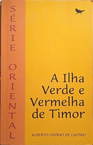 A ILHA VERDE E VERMELHA DE TIMOR.