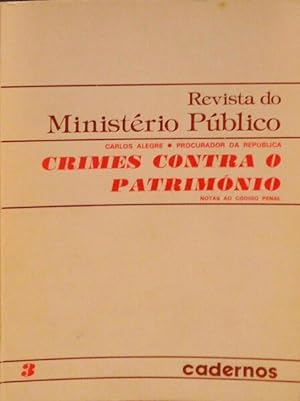 CRIMES CONTRA O PATRIMÓNIO, NOTAS AO CÓDIGO PENAL.
