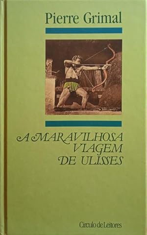 Seller image for A MARAVILHOSA VIAGEM DE ULISSES. for sale by Livraria Castro e Silva