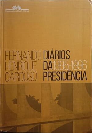 DIÁRIOS DA PRESIDÊNCIA 1995-1996, VOLUME 1.