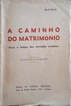 A CAMINHO DO MATRIMÓNIO.