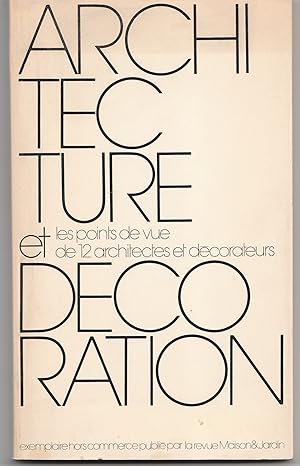 Architecture et décoration. Les points de vue de 12 architectes et décorateurs