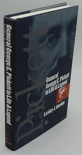 GENERAL GEORGE E. PICKETT IN LIFE & LEGEND [Signed]