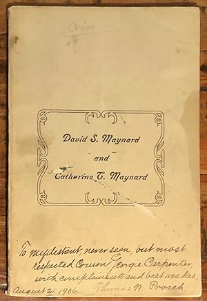 David S. Maynard and Catherine T. Maynard Biographies of Two of the Oregon Immigrants of 1850. Th...