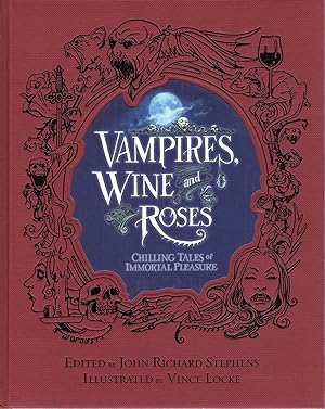 Seller image for VAMPIRES, WINE AND ROSES; CHILLING TALES OF IMMORTAL PLEASURE for sale by Columbia Books, ABAA/ILAB, MWABA