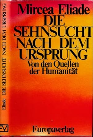 Seller image for Die Sehnsucht nach dem Ursprung: Von den Quellen der Humanitt. for sale by Antiquariaat Fenix