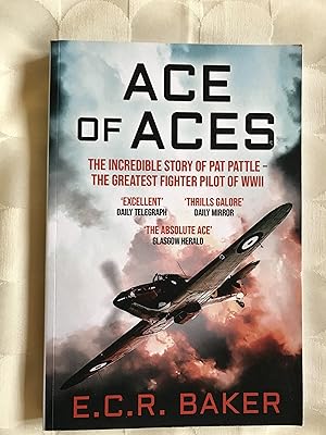 Seller image for 'Ace of Aces'. The Incredible Story of Pat Pattle,the Greatest Fighter Pilot of WWII. for sale by VJ Books