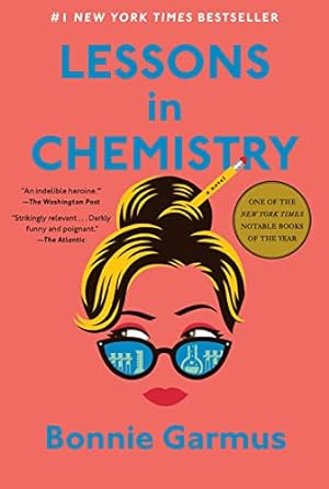 Imagen del vendedor de Lessons in Chemistry: A Novel a la venta por -OnTimeBooks-