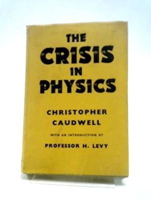 Bild des Verkufers fr The Crisis in Physics zum Verkauf von World of Rare Books