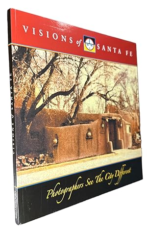Seller image for Visions of Santa Fe: Photographers See the City Different for sale by First Coast Books