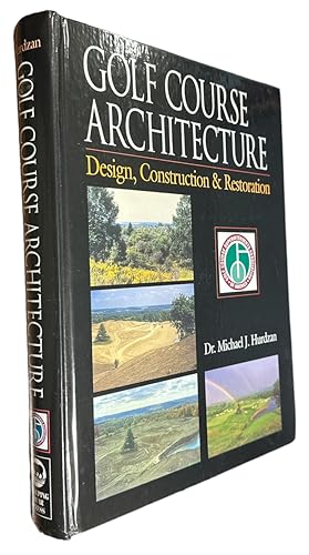 Seller image for Golf Course Architecture: Design, Construction & Restoration for sale by First Coast Books