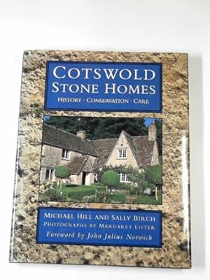 Bild des Verkufers fr Cotswold stone homes: history, conservation, care zum Verkauf von Cotswold Internet Books